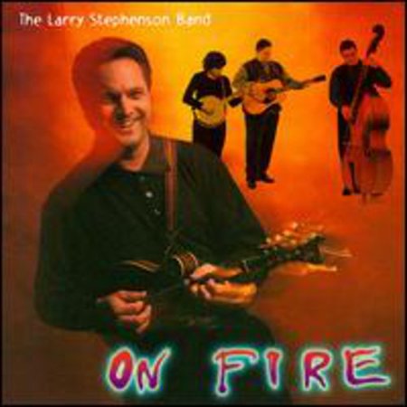 On Fire CD cover by Larry Stephenson